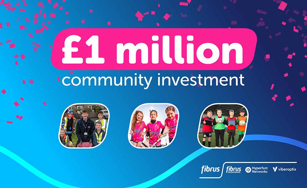 Fibrus celebrates £1 million investment in local communities