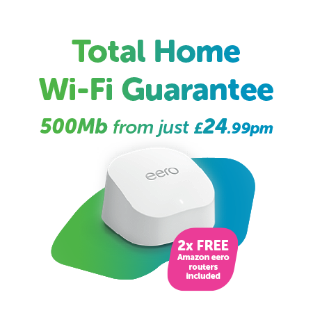 Total Home Wi‑Fi Guarantee banner with an eero router and a pink badge offering 2x FREE Amazon eero routers included, price from £24.99pm.