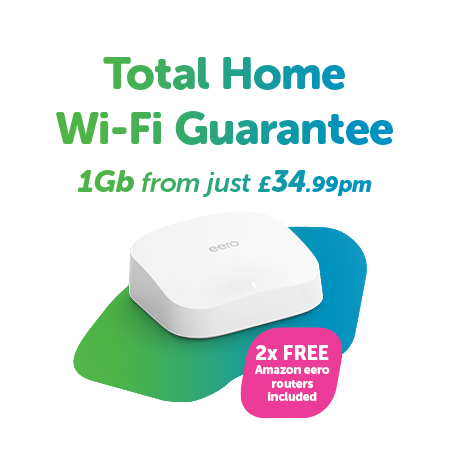 Ad for Total Home Wi‑Fi Guarantee showing a white eero router on colorful shapes; includes '1Gb from £34.99/mo' and a pink badge '2x free Amazon eero routers included'.